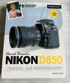 David Busch's Nikon D850 Guide