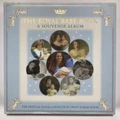 THE ROYAL BABY BOOK A SOUVENIR ALBUM