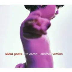 silent poets to come...another version