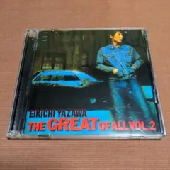 矢沢永吉 THE GREAT of ALL VOL.2