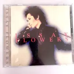 【廃盤】ISSAY（DER ZIBET）カバーCD「FLOWERS」