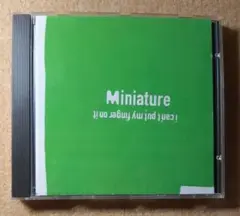 CD Miniature i can't put my finger on it