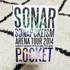 ソナーポケット/ソナポケイズム ARENA TOUR 2014~年末特大号SP…