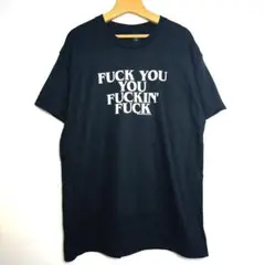 2XL FUCK YOU YOU FUCKIN' FUCK ファック Tシャツ