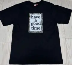 have a good timeTシャツ