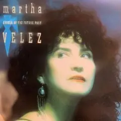 【ベスト盤】MARTHA VELEZ「ANGELS OF THE FUTURE」