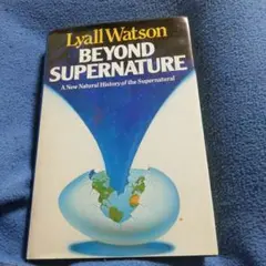 BEYOND SUPERNATURE by Watson