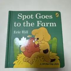 Spot Goes to the Farm - Eric Hill