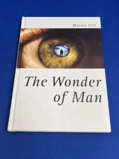 洋書 英語 Werner Gitt The Wonder of Man