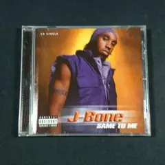 『Same To Me』J-Bone