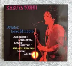 Dragon head Miracle 吉井和哉