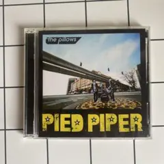 PIED PIPER ザ　ピロウズ