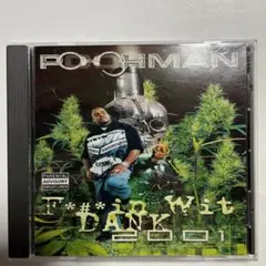 PoohMan Fuckin Wit Dank 2001