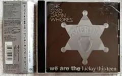 God Damn Whores / We Are the Lucky 13