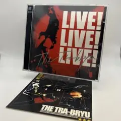 THE TRABRYU 虎舞竜／LIVE! LIVE! LIVE! 2CD
