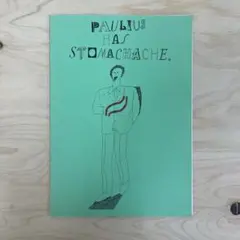 ストマックエイク　初期ZINE PAULIUS HAS STOMACHACHE