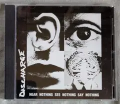 DISCHARGE HEAR NOTHING SEE NOTHING 〜