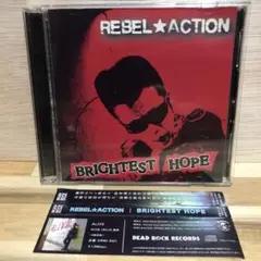 REBEL ACTION 『BRIGHTEST HOPE』