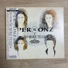 PERSONZ パーソンズ　NO MORE TEARS