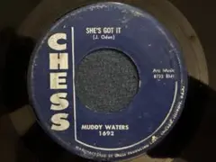 MUDDY WATERS CHESS SHE'S GOT IT