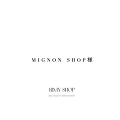 mignon shop様