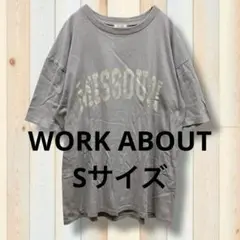 WORK ABOUT サイズ:S 半袖Tシャツ　グレー　プリント印字　かっこいい