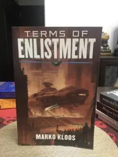 TERMS OF ENLISTMENT by MARKO KLOOS