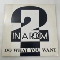 2 In A Room – Do What You Want