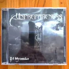 DJ Myosuke 1st Album - Unprepareness