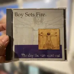 Boy Sets Fire / The Day the Sun Went Out