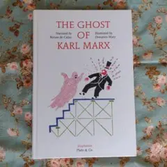 THE GHOST OF KARL MARX