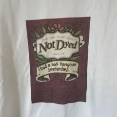 Not Dyed Tシャツ
