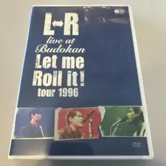 L⇔R live at Budokan"Let Me Roll it! tour
