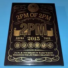 【初回】ARENA TOUR 2015 2PM OF 2PM〈初回生産限定盤
