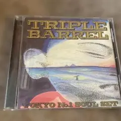 TRIPLE BARREL / TOKYO No.1 SOUL SET