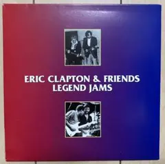 Eric Clapton & FRIENDS LEGEND JAMS