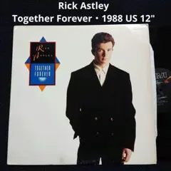 Rick Astley – Together Forever・US 12"