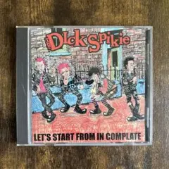 THE DICK SPIKIE LET’S START FROM IN CD