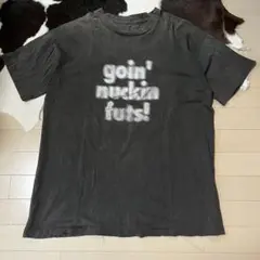 90s モーション文字 ''goin' nucking futs!' ' Tee