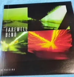 The Farewell Bend - In Passing