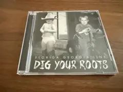 Florida Georgia Line 「Dig Your Roots」