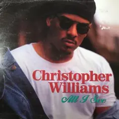 CHRISTOPHER WILLIAMS / ALL I SEE