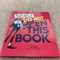 Seriously Do Not Open This Book