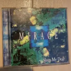 MIRAGE Sleep My Dear