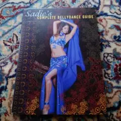 ベリーダンス　Sadie's Complete Bellydance Guide