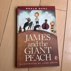 JAMES AND THE GIANT PEACH by Roald Dahl
