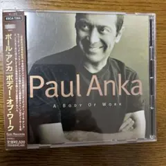 ボディー・オブ・ワーク/ポール・アンカ