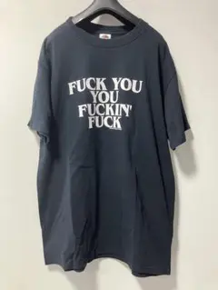 FUCK YOU YOU FUCKIN' FUCK Tシャツ　2000年代