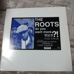 THE ROOTS do you want more ?!?!
