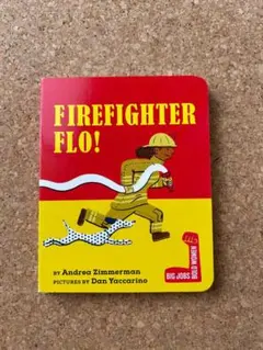 FIRE FIGHTER FLO!　＜絵本・洋書＞ ほとんど未使用